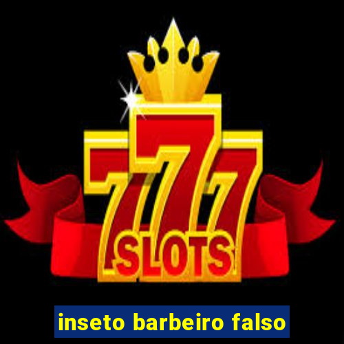 inseto barbeiro falso